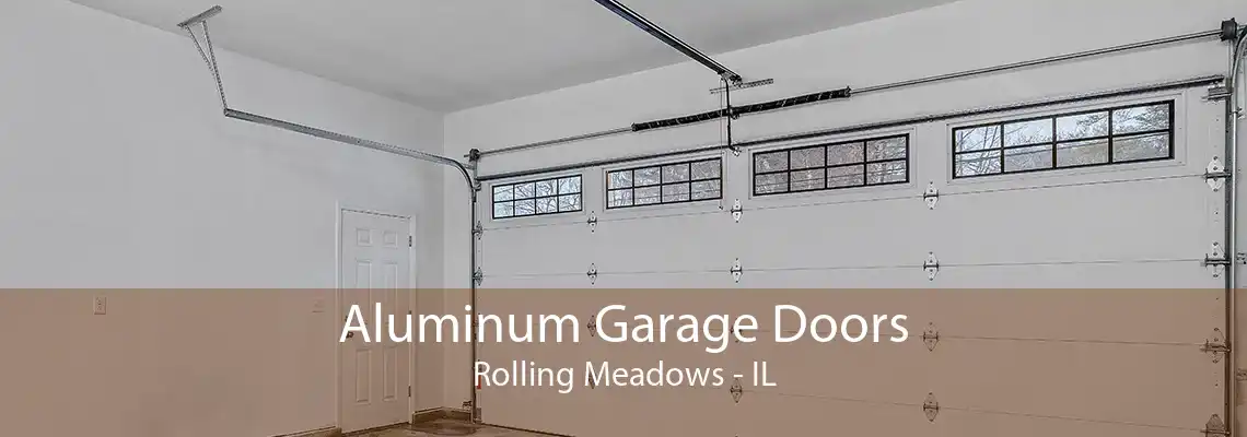 Aluminum Garage Doors Rolling Meadows - IL