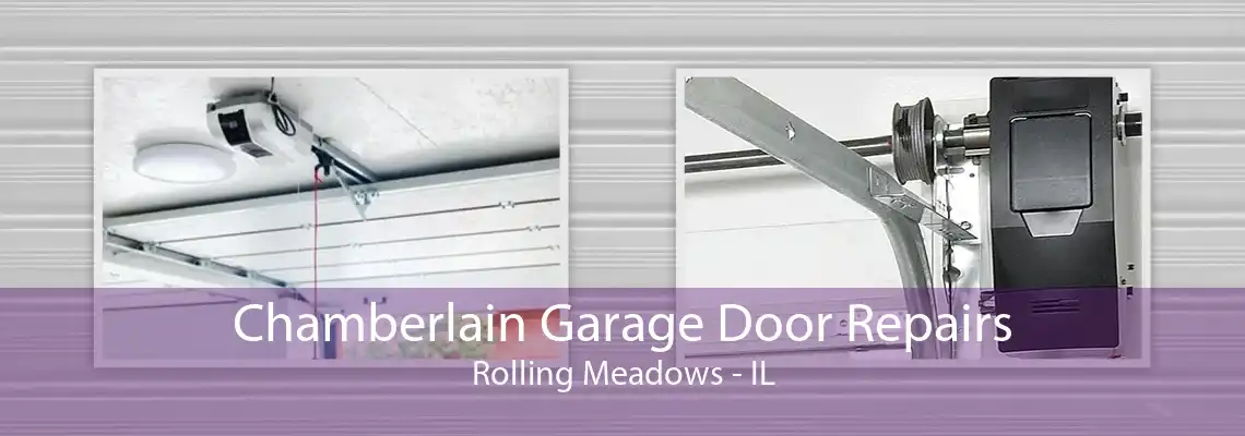 Chamberlain Garage Door Repairs Rolling Meadows - IL