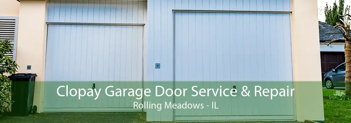 Clopay Garage Door Service & Repair Rolling Meadows - IL