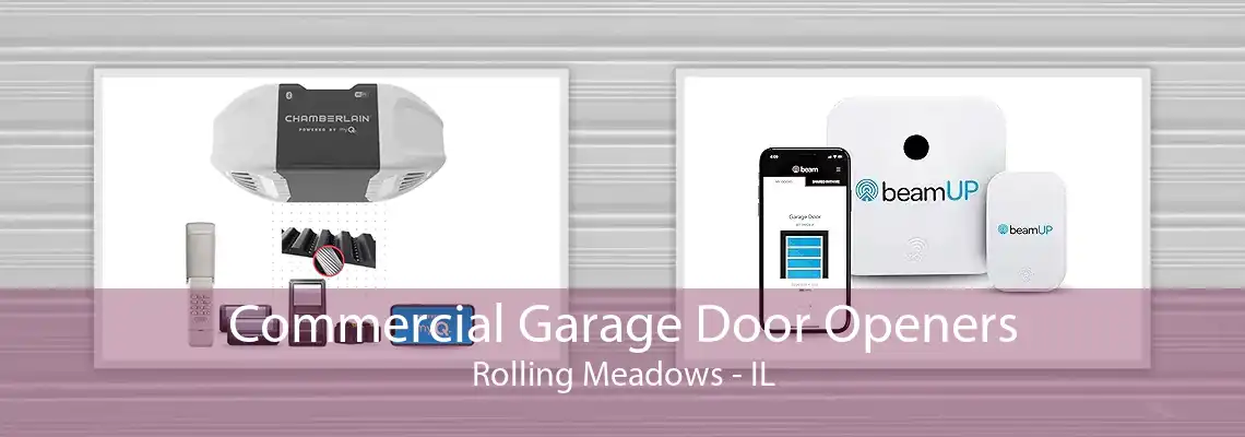 Commercial Garage Door Openers Rolling Meadows - IL