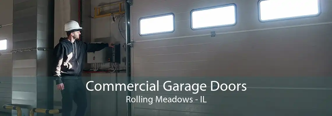 Commercial Garage Doors Rolling Meadows - IL