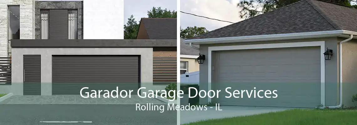 Garador Garage Door Services Rolling Meadows - IL