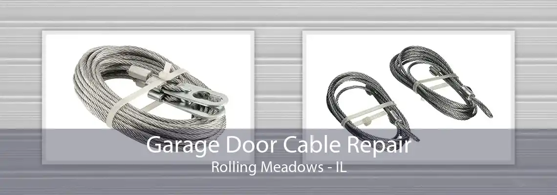 Garage Door Cable Repair Rolling Meadows - IL