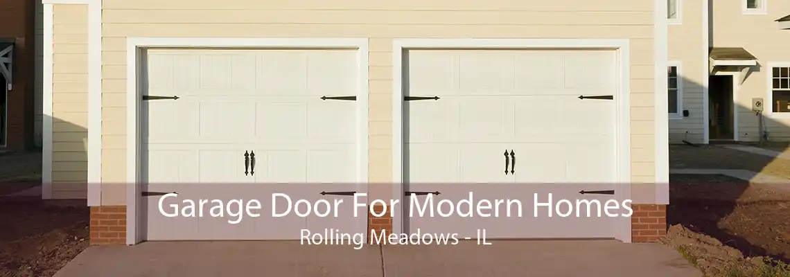 Garage Door For Modern Homes Rolling Meadows - IL