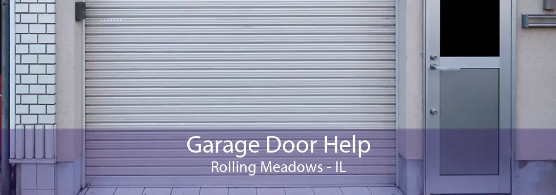 Garage Door Help Rolling Meadows - IL