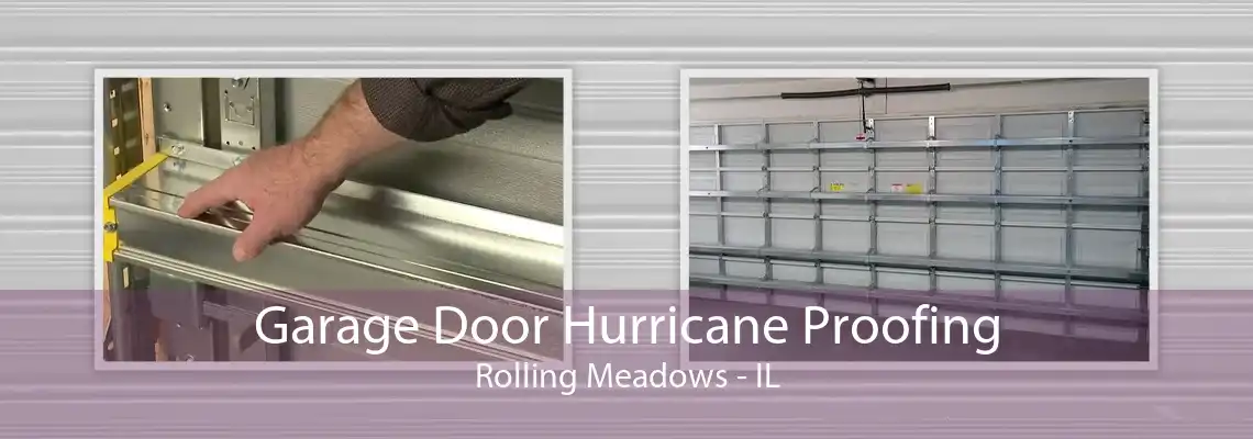 Garage Door Hurricane Proofing Rolling Meadows - IL