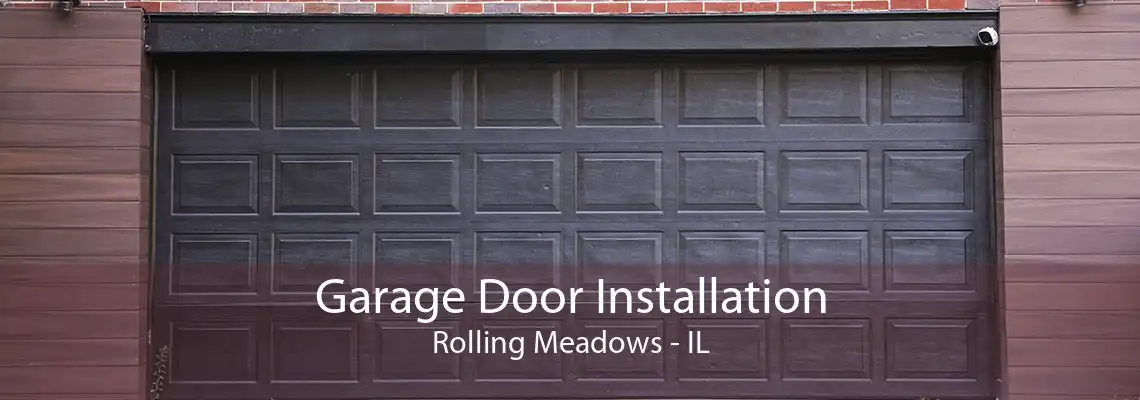 Garage Door Installation Rolling Meadows - IL