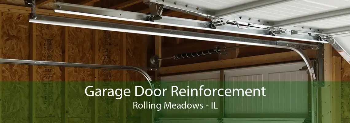 Garage Door Reinforcement Rolling Meadows - IL