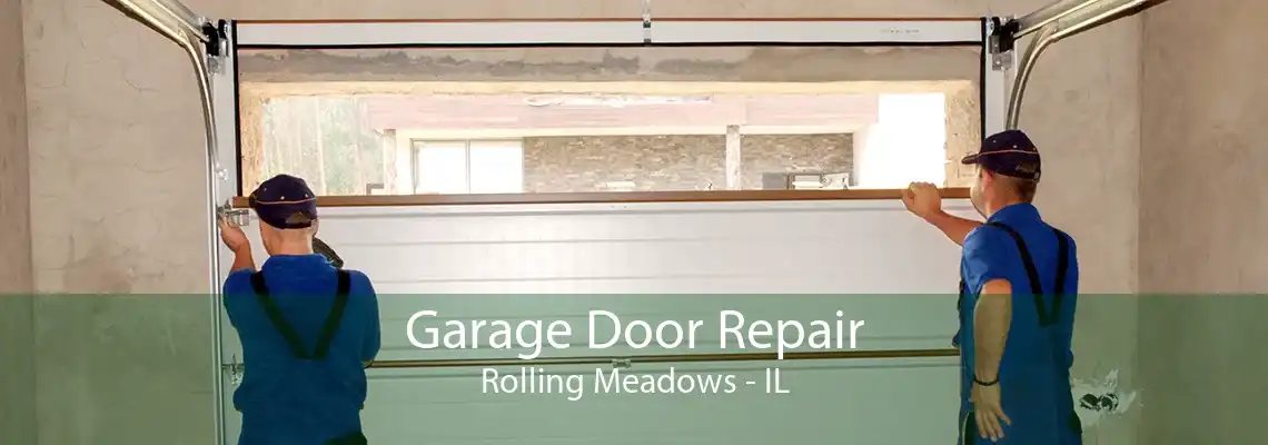 Garage Door Repair Rolling Meadows - IL