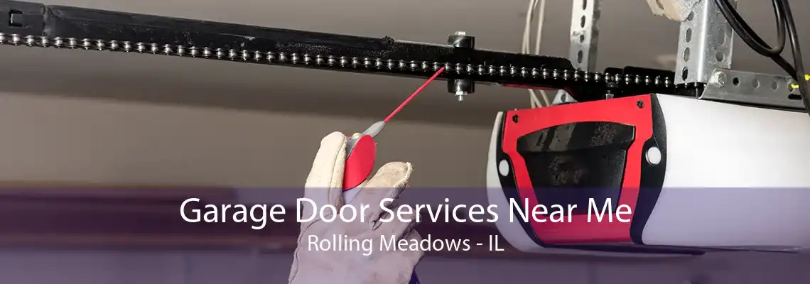 Garage Door Services Near Me Rolling Meadows - IL