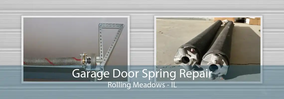 Garage Door Spring Repair Rolling Meadows - IL