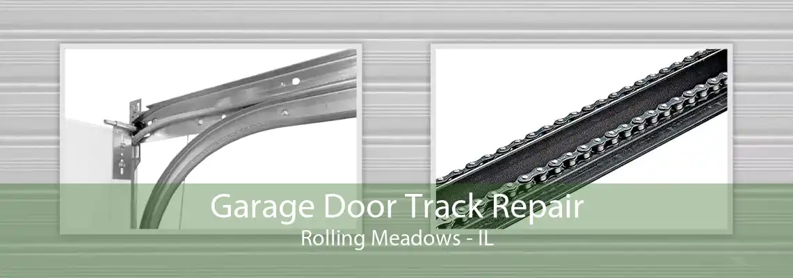 Garage Door Track Repair Rolling Meadows - IL