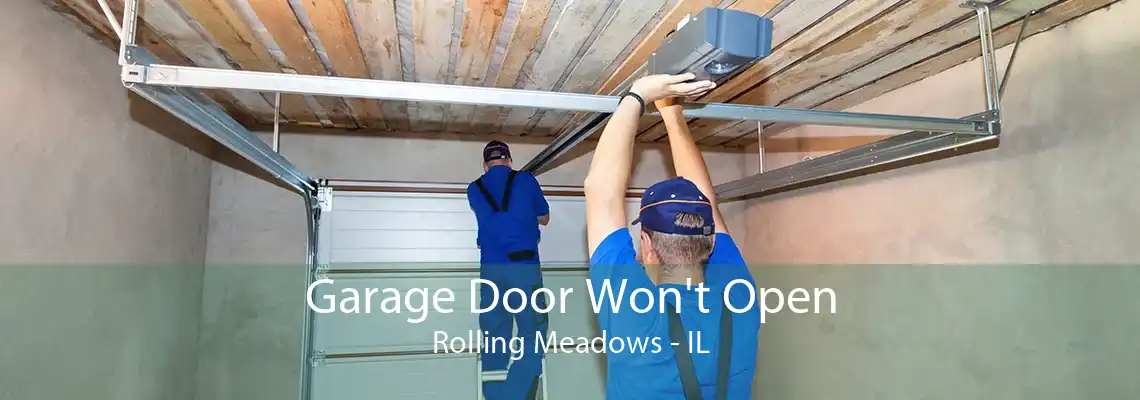 Garage Door Won't Open Rolling Meadows - IL