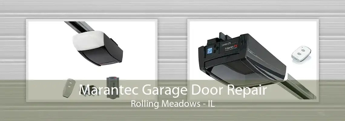 Marantec Garage Door Repair Rolling Meadows - IL