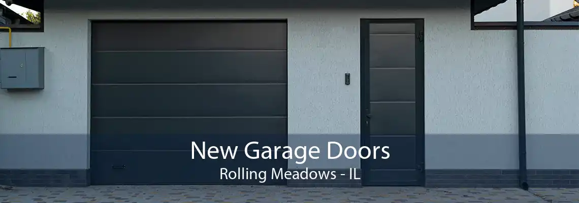 New Garage Doors Rolling Meadows - IL