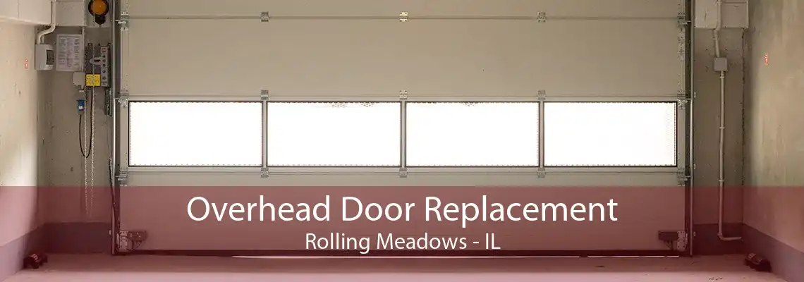 Overhead Door Replacement Rolling Meadows - IL