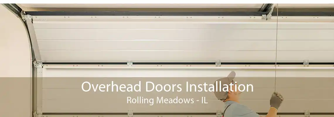 Overhead Doors Installation Rolling Meadows - IL