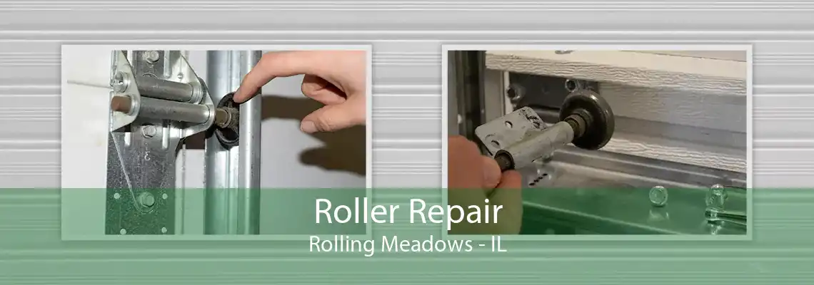 Roller Repair Rolling Meadows - IL